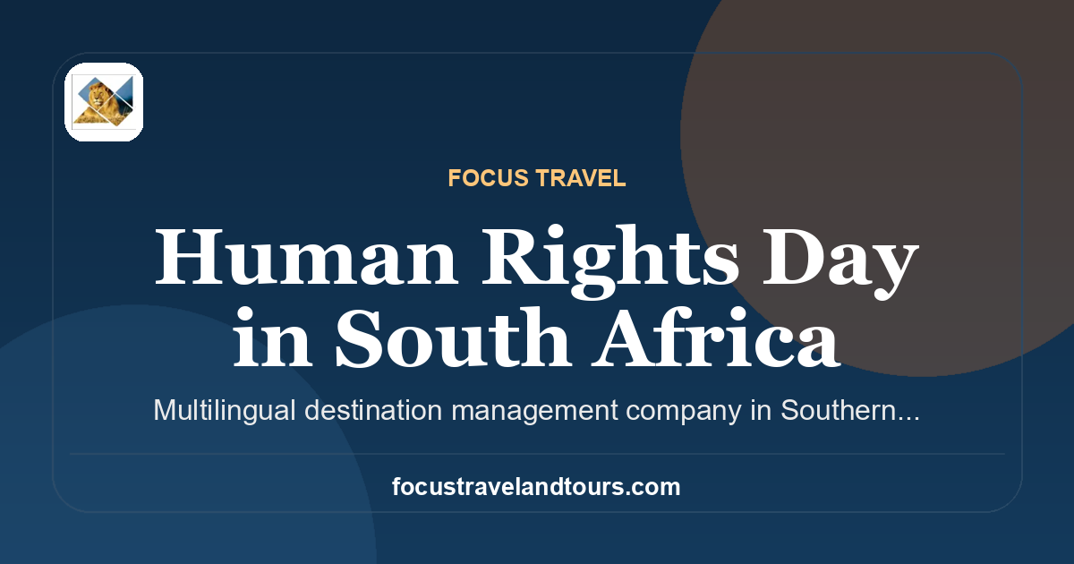 Human Rights Day in South Africa | Focus Travel